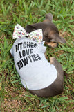 Bitches Love Bowties Doggie Tee - Hip Puppy dog shirt - gift